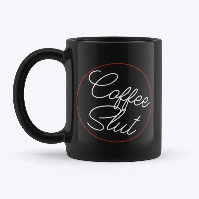 COFFEE SLUT MUG